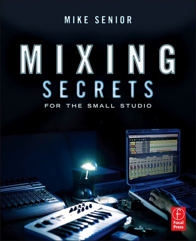 MixingSecretsForTheSmallStudio_MikeSenior_Cover