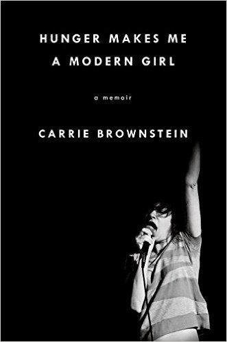 cover_image_of_carrie_brownstein_book_hunger_makes_me_a_modern_girl.jpg